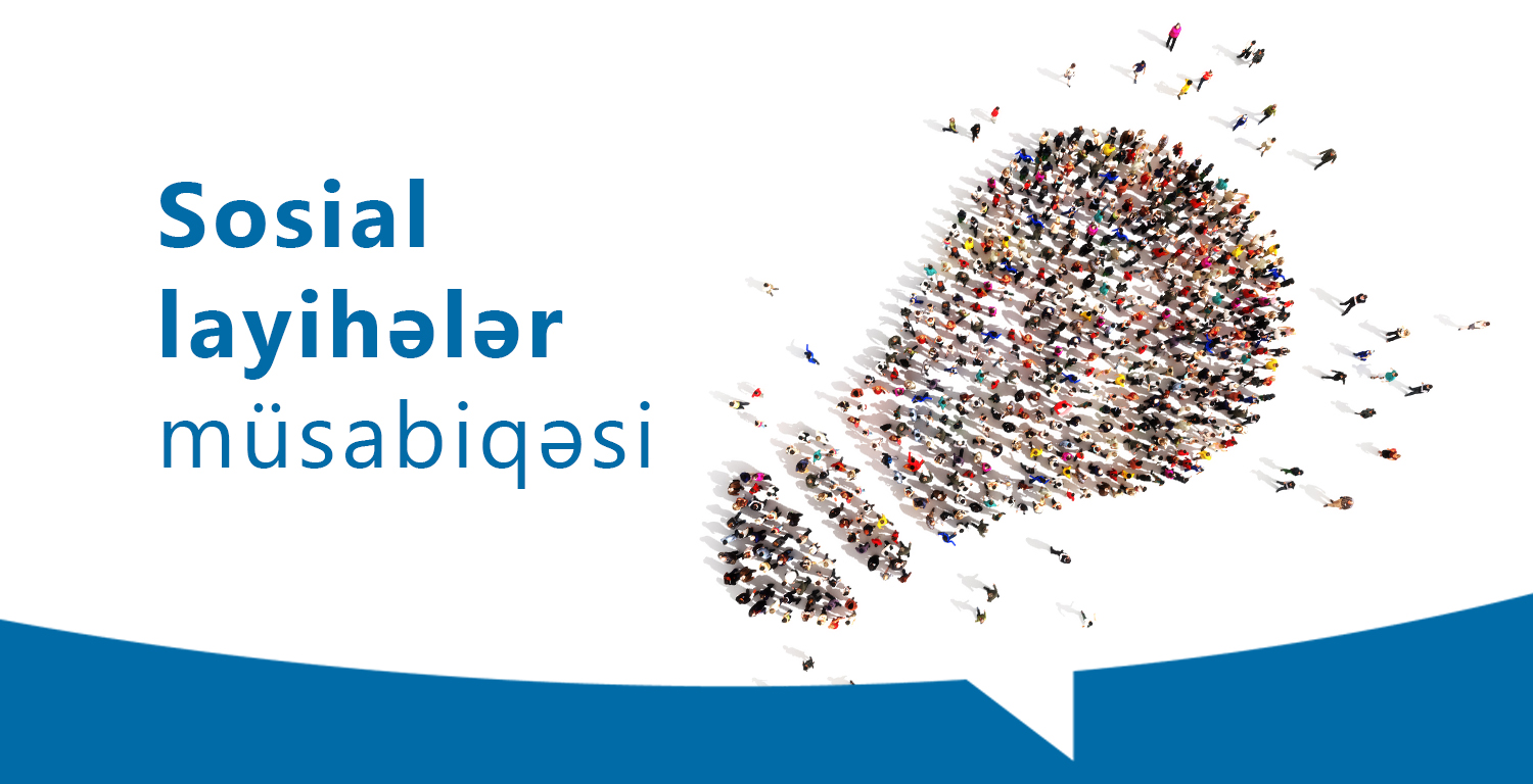 “Sosial layihələr” müsabiqəsi - ELAN